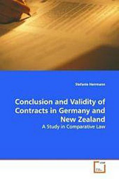 Conclusion and Validity of Contracts in Germany and  New Zealand