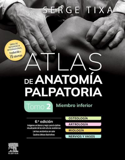 Atlas de anatomía palpatoria. Tomo 2. Miembro inferior