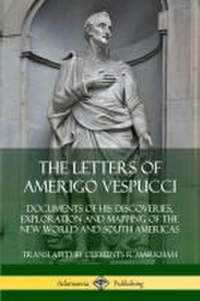 The Letters of Amerigo Vespucci