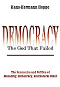 Democracy - The God That Failed