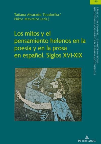 Los mitos y el pensamiento helenos en la poesía y en la prosa en español. Siglos XVI-XIX