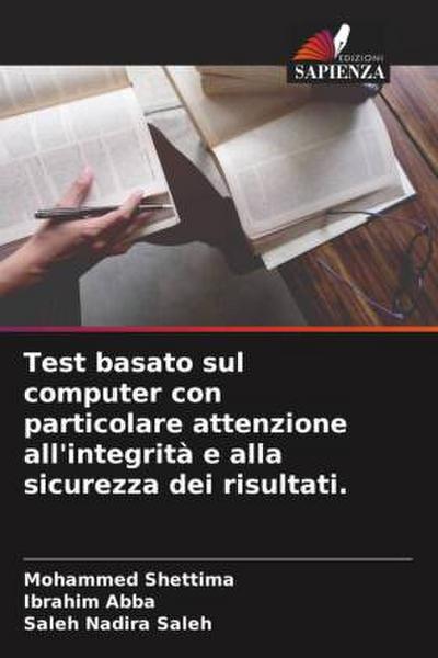 Test basato sul computer con particolare attenzione all’integrità e alla sicurezza dei risultati.