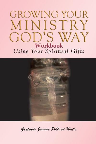 Growing Your Ministry God’s Way Workbook