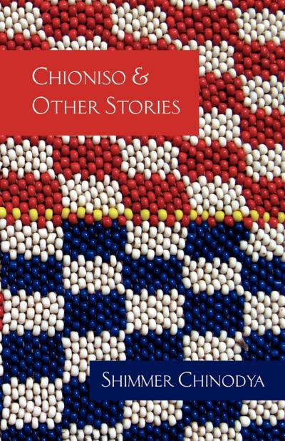 Chinodya: Chioniso and Other Stories