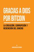 Gracias a Dios por bitcoin
