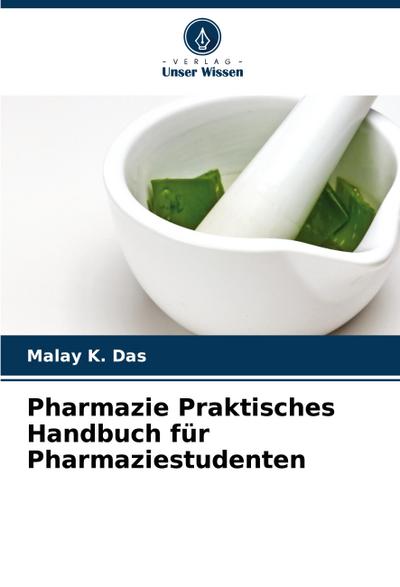 Pharmazie Praktisches Handbuch für Pharmaziestudenten
