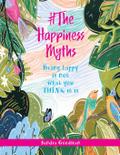 #The Happiness Myths