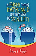 A Funny Thing Happened on the Way to Senility