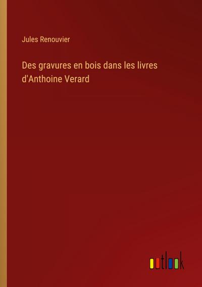 Des gravures en bois dans les livres d’Anthoine Verard