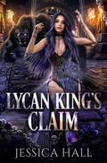 Lycan King’s Claim (Lycan King’s Reign Duet, #2)