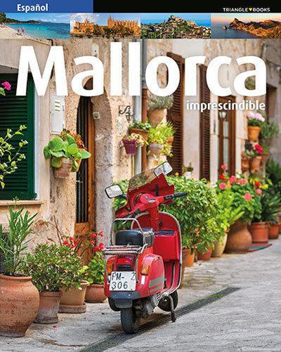 Mallorca : Imprescindible