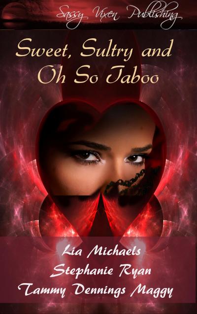 Sweet, Sultry, and Oh So Taboo