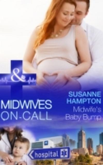 Midwife’s Baby Bump (Mills & Boon Medical) (Midwives On-Call, Book 4)