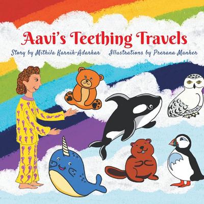 Aavi’s Teething Travels