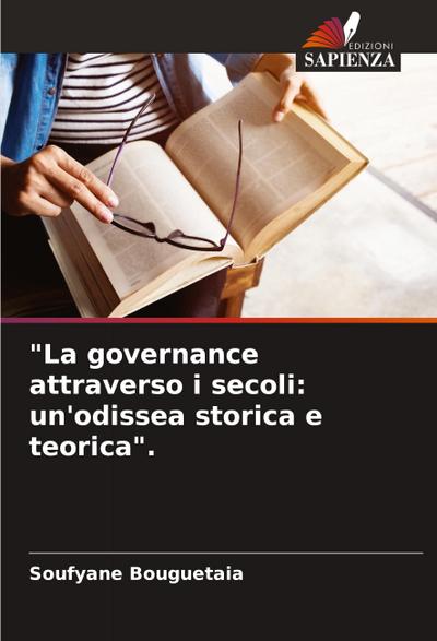 "La governance attraverso i secoli: un’odissea storica e teorica".