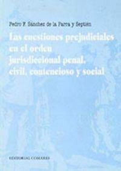 Las cuestiones perjudiciales en el orden jurisdiccional penal, civil, contencioso y social