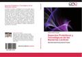Aspectos Probióticos y Tecnológicos de las Bacterias Lácticas