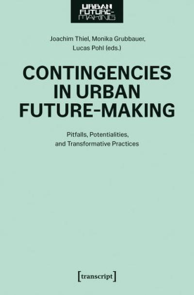 Contingencies in Urban Future-Making