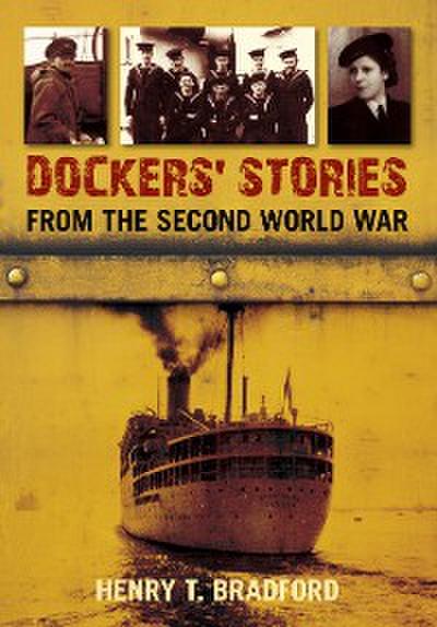 Dockers’ Stories from the Second World War