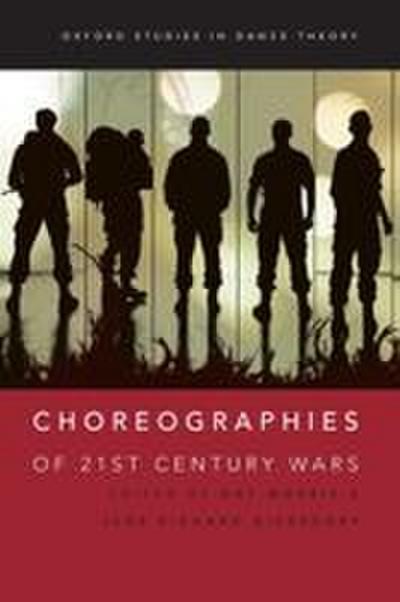 Choreographies of 21st Century Wars