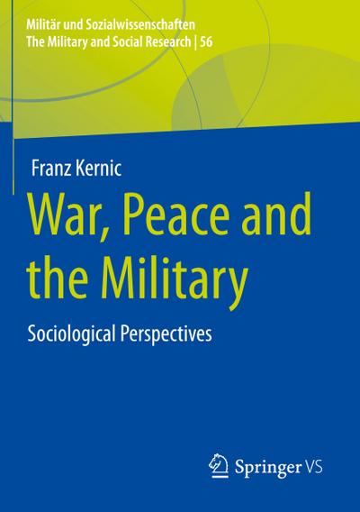 War, Peace and the Military