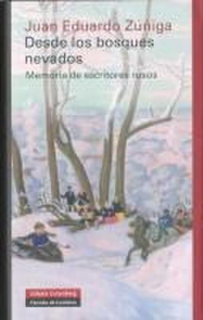 Desde los bosques nevados : memoria de escritores rusos