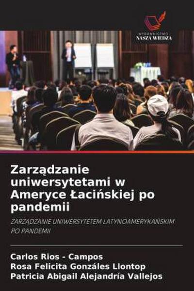 Zarz¿dzanie uniwersytetami w Ameryce ¿aci¿skiej po pandemii