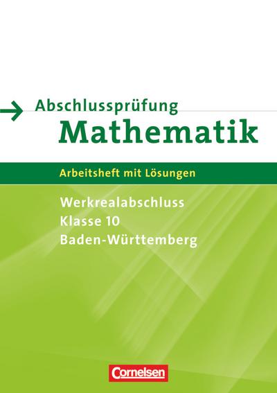 Abschlussprüfung Mathematik, Werkrealschulabschluss Klasse 10 Baden-Württemberg