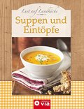 Lust auf Landküche: Suppen & Eintöpfe
