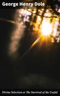 Divine Selection or The Survival of the Useful