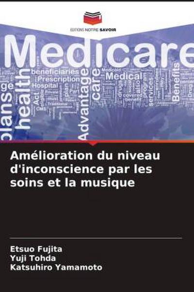Amélioration du niveau d’inconscience par les soins et la musique