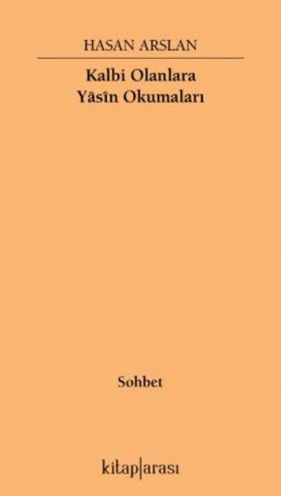 Kalbi Olanlara Yasin Okumalari