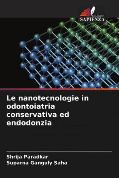 Le nanotecnologie in odontoiatria conservativa ed endodonzia