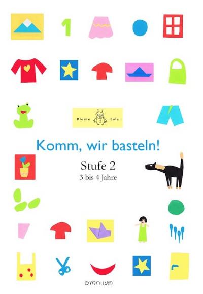 Komm, wir basteln! Stufe 2 (Kleine Eule)