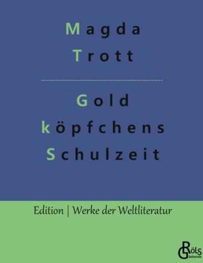 Goldköpfchens Schulzeit