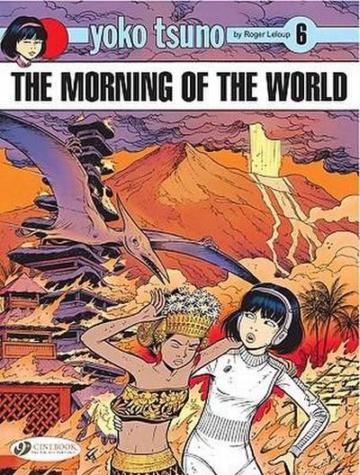 Yoko Tsuno Vol. 6: The Morning Of The World
