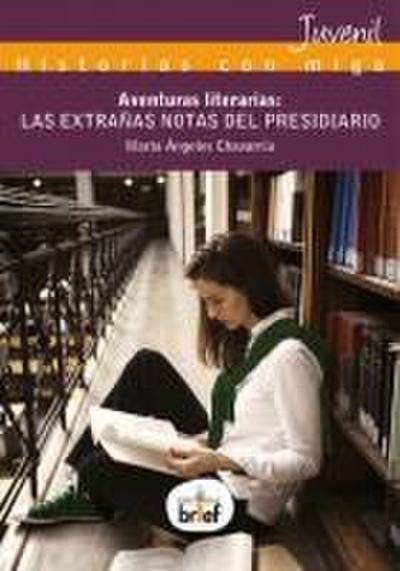 Aventuras literarias. Las extrañas notas del presidiario