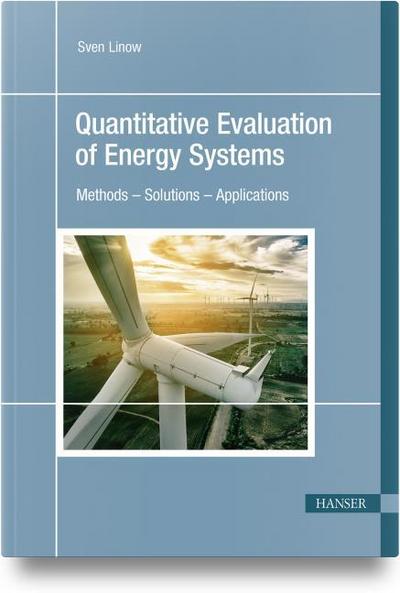 Quantitative Evaluation of Energy Systems