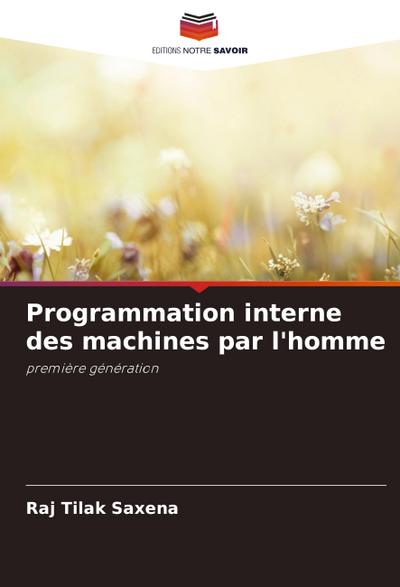 Programmation interne des machines par l’homme