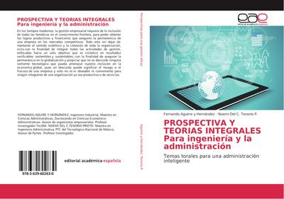 PROSPECTIVA Y TEORIAS INTEGRALES Para ingeniería y la administración