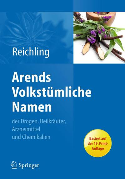 Arends Volkstümliche Namen der Drogen, Heilkräuter, Arzneimittel und Chemikalien, 1 CD-ROM