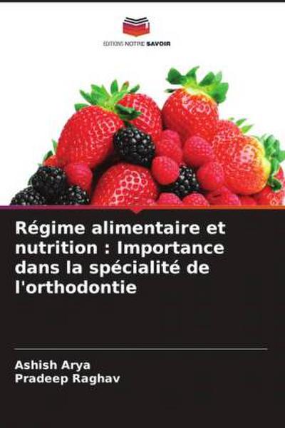 Régime alimentaire et nutrition : Importance dans la spécialité de l’orthodontie