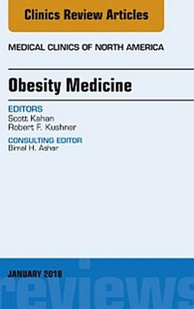 Obesity Medicine, An Issue of Medical Clinics of North America