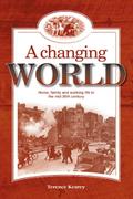 A Changing World (History Comes to Life, #3)