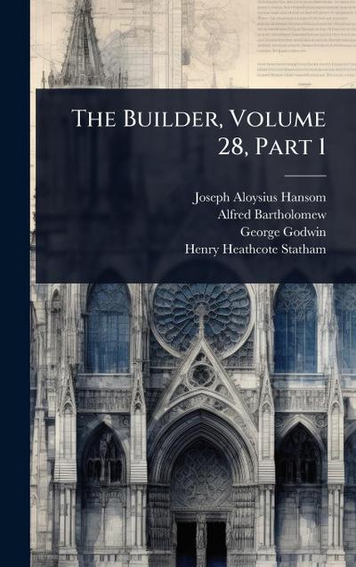 The Builder, Volume 28, Part 1
