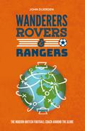 Wanderers, Rovers & Rangers
