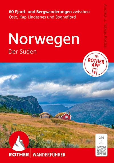 ROTHER Wanderführer Norwegen - Der Süden. 60 Fjord- und Bergwanderungen zwischen Oslo, Kap Lindesnes und Sognefjord