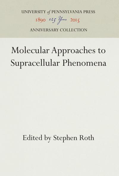 Molecular Approaches to Supracellular Phenomena
