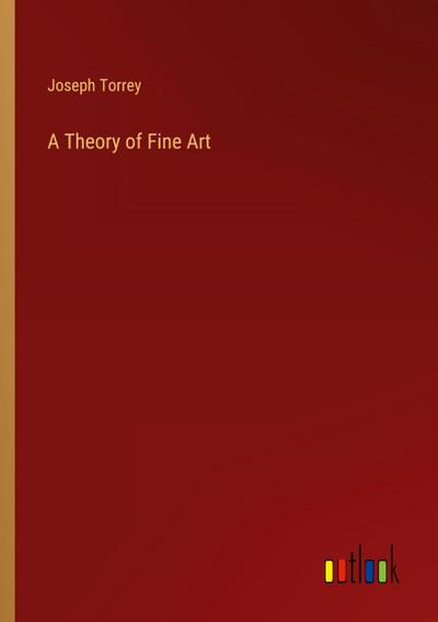 A Theory of Fine Art