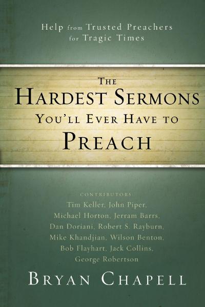 The Hardest Sermons You’ll Ever Have to Preach